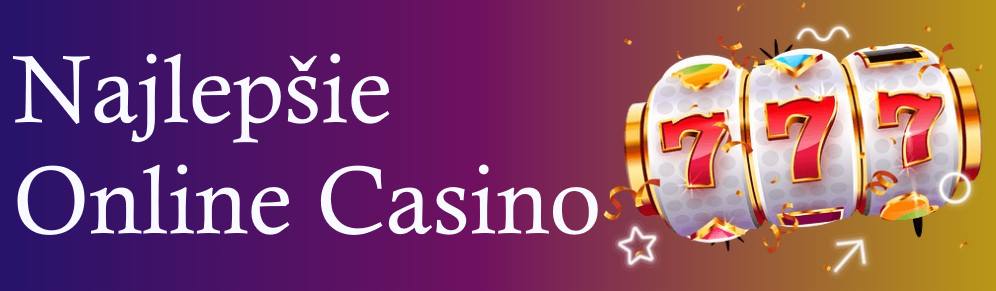 Najlepší výber pre zábavu online casino zahranicne